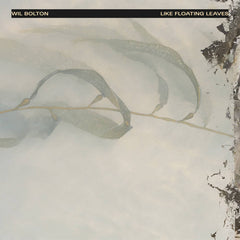 Wil Bolton // Like Floating Leaves CD