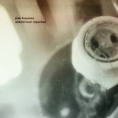 Jim Haynes // electrical injuries LP