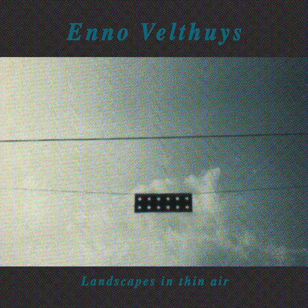 Enno Velthuys ‎// Land Scapes In Thin Air LP+7