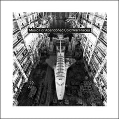 V/A // Music For Abandoned Cold War Places CD