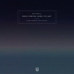 Kali Malone (featuring Stephen O’Malley & Lucy Railton) // Does Spring Hide Its Joy 3xLP / 3xCD