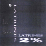 LATRINES // 2%  TAPE