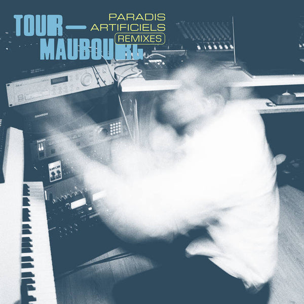 Tour-Maubourg // Paradis Artificiels (Remixes) LP – Tobira Records