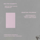 Milton Babbitt / Morton Feldman // Septet But Equal; Fourplay / Instruments 1; Three Clarinets, Cello and Piano CD
