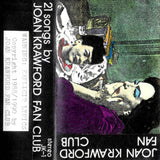 Joan Krawford Fan Club // 21 Songs TAPE