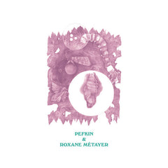 Pefkin / Roxane Métayer // split lp LP