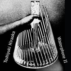 Toshiyuki Hiraoka // Waterphone II CD