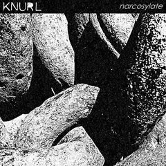 Knurl // Narcosylate TAPE