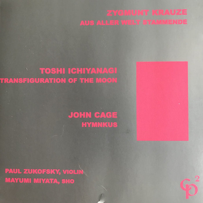 PAUL ZUKOFSKY // Krauze • Ichiyanagi • Cage CD