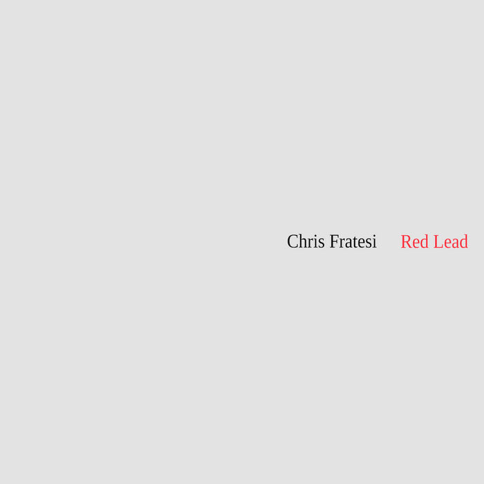 Chris Fratesi // Red Lead CDR