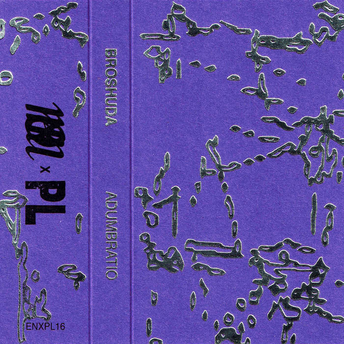 Broshuda // Adumbratio TAPE