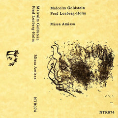 Malcolm Goldstein/Fred Lonberg-Holm // Missa Amissa TAPE