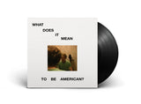 Robert Stillman // What Does It Mean to Be American? LP / TAPE