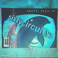 60circuits // Aquatic Radio AM TAPE