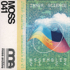 Inner Science // Assembles 21 - 24 TAPE