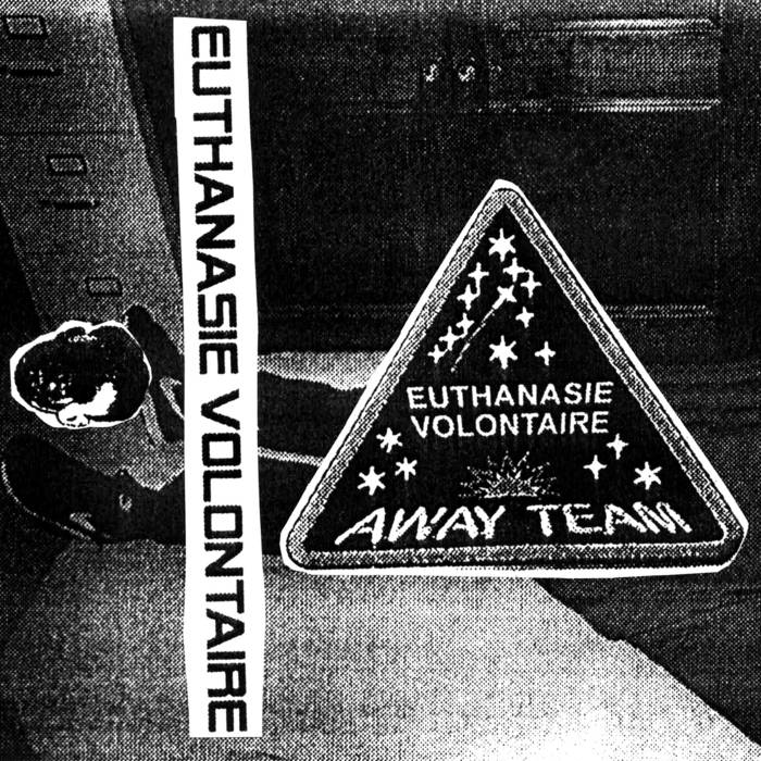 Euthanasie Volontaire // Away Team TAPE