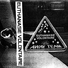Euthanasie Volontaire // Away Team TAPE