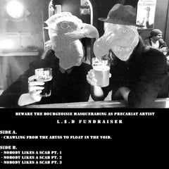 L.$.D. Fundraiser // Beware the Bourgeoise Masquerading as Precariat Artist TAPE