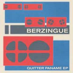 Berzingue // Quitter Paname EP 12"