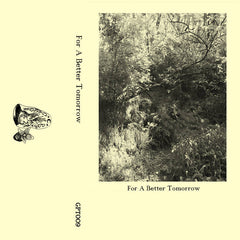 Various Artists // For A Better Tomorrow TAPE