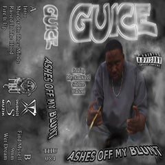 GUICE // Ashes Off My Blunt TAPE