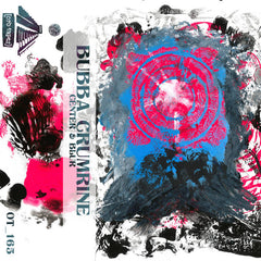 Bubba Crumrine // Center & Blur TAPE