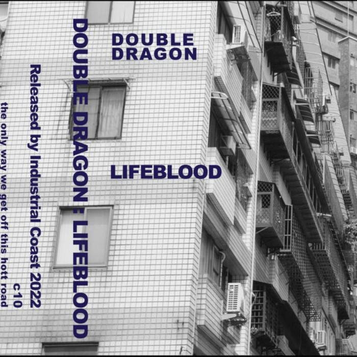 Double Dragon // Lifeblood TAPE