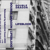 Double Dragon // Lifeblood TAPE