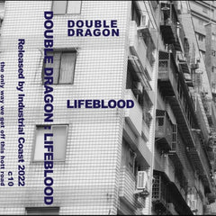 Double Dragon // Lifeblood TAPE
