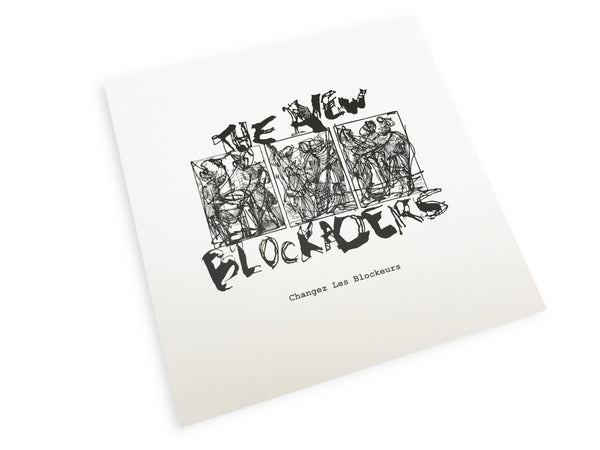 The New Blockaders // Changez Les Blockeurs LP