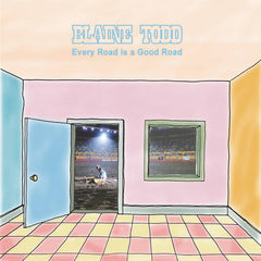 Blaine Todd // Every Road is a Good Road TAPE