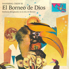 Hannibal Chew III // El Borneo De Dios TAPE