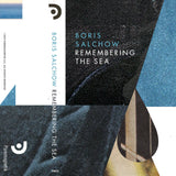 Boris Salchow // Remembering the Sea TAPE
