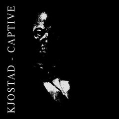 Kjostad // Captive TAPE
