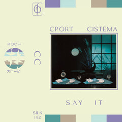 Cport Cistema // Say It TAPE