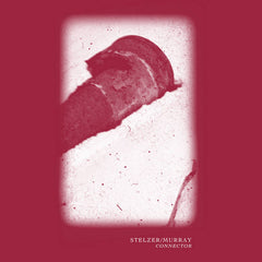 Stelzer/Murray // Connector TAPE