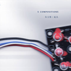Zhu Wenbo, Zhao Cong // 5 Compositions TAPE
