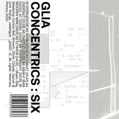 Glia // Concentrics : SIX TAPE