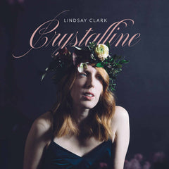 Lindsay Clark // Crystalline LP