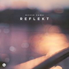 Moose Dawa // Reflekt 10"