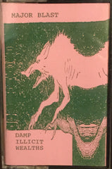Major Blast // Damp Illicit Wealths TAPE