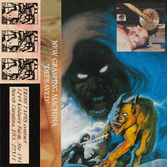 New Grasping Machina // Depraved TAPE