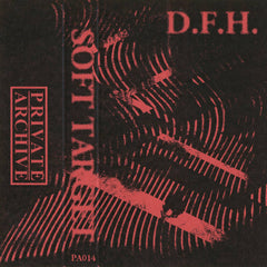Soft Target // D.F.H. TAPE