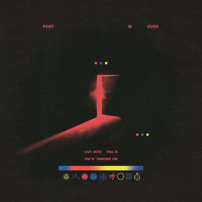 Post Moves // Cut Into Your Own Dimension TAPE