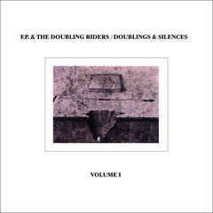 F.P & The Doubling Riders // Doublings & Silences Vol. I LP