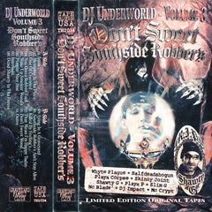 DJ UNDERWORLD // VOL. 3: Don't Sweet Southside Robber's TAPE