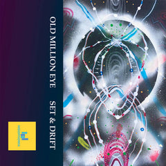 Old Million Eye // Set & Drift TAPE