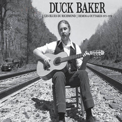 Duck Baker // Les Blues Du Richmond : Demos & Outtakes 1973-1979 LP