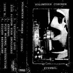 Volunteer Coroner // Eternal TAPE