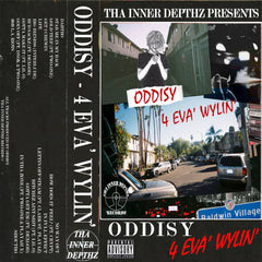 ODDISY // 4 Eva Wylin' TAPE
